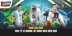 Chơi Kèo Xiên – Đọc Tỷ Lệ Nhanh, Áp Dụng Mẹo Hiệu Quả tại 1Gom