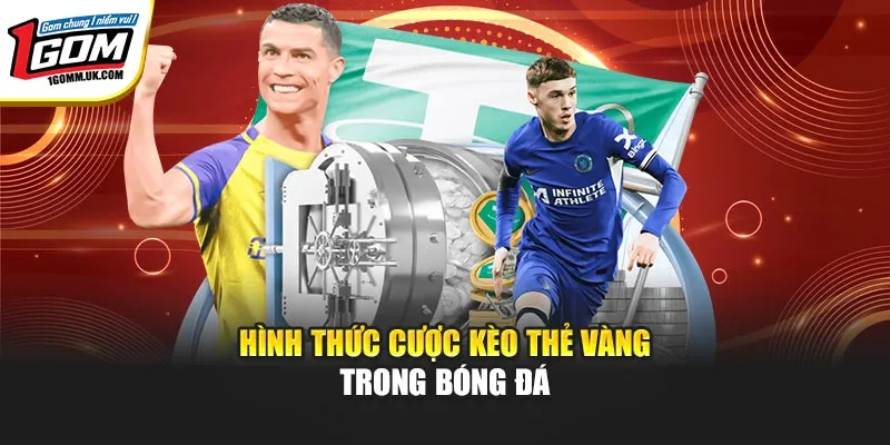 Kèo Thẻ Phạt - Trải Nghiệm Hình Thức Cược Hấp Dẫn Tại 1GOM Hình thức cược kèo thẻ vàng trong bóng đá