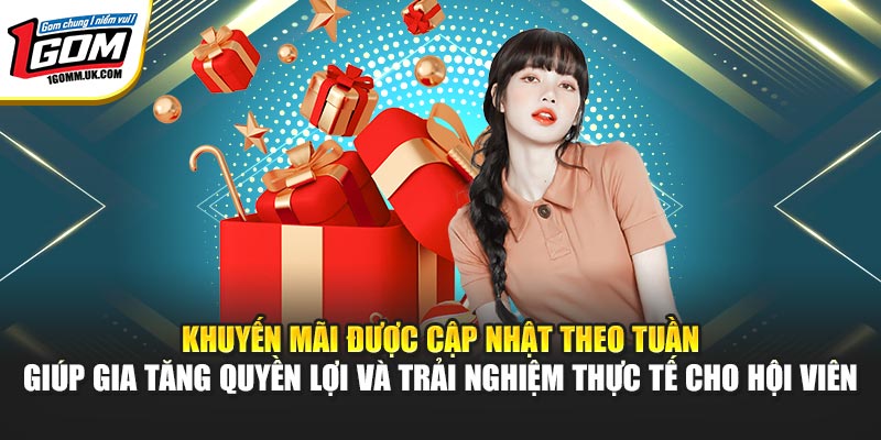 Khuyến Mãi 1GOM - Săn Ngay Ưu Đãi Độc Quyền Từ Các Đối Tác Khuyến mãi được cập nhật theo tuần giúp gia tăng quyền lợi và trải nghiệm thực tế cho hội viên